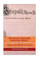Belgium & Hawaiian Kingdom Nation Treaty: Hawaii War Report Hawaii Book Club 1534605223 Book Cover