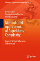 Methods and Applications of Algorithmic Complexity: Beyond Statistical Lossless Compression 3662649837 Book Cover