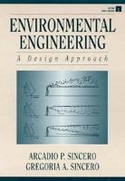 Environmental Engineering: A Design Approach 0024105643 Book Cover