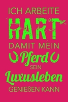 Ich arbeite hart, damit mein Pferd sein Luxusleben genießen kann: A5 Dodgrid (gepunktet)  | Agenda Journal | Perfekt zum Schreiben und Zeichnen | Geschenkidee Pferdebesitzer (German Edition) 1696032997 Book Cover