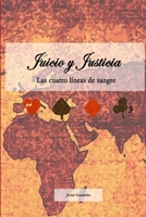 Juicio y Justicia: Las cuatro líneas de sangre 1291064818 Book Cover