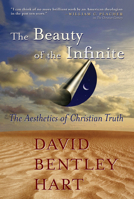 The Beauty Of The Infinite: The Aesthetics Of Christian Truth 080282921X Book Cover
