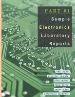 Part #1: Sample Electronics Laboratory Reports B09K1LPVC9 Book Cover