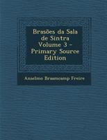 Brasões da Sala de Sintra Volume 3 - Primary Source Edition 1293334081 Book Cover