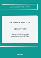 Vision Voiced: Narrative Viewpoint in Autobiographical Writing (American University Studies Series III, Comparative Literature) 0820412457 Book Cover