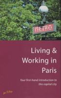 Living & Working in Paris: Your First-Hand Introduction to This Capital City (How to) 1857037340 Book Cover