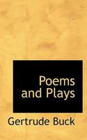Poems and Plays 0548626448 Book Cover