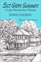 East Shore Summers: A Lake Maxinkuckee Memoir 1878208918 Book Cover