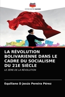 La Révolution Bolivarienne Dans Le Cadre Du Socialisme Du 21e Siècle 6203166391 Book Cover