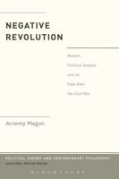 Negative Revolution: Modern Political Subject and its Fate After the Cold War 1441168087 Book Cover