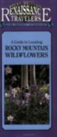 A Guide to Locating Rocky Mountain Wildflowers (Rocky Mountain Renaissance Travelers) 1558381481 Book Cover