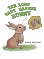 The Lost Baby Easter Bunny B0BZWK7ZL4 Book Cover