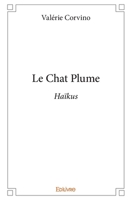 Le Chat Plume: Haîkus (French Edition) 2414299428 Book Cover