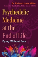 Psychedelic Medicine at the End of Life: Dying without Fear 1644119811 Book Cover