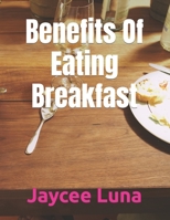 Benefits Of Eating Breakfast B0CJ4CWP9N Book Cover