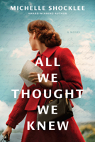 All We Thought We Knew 1496484177 Book Cover