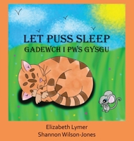 Let Puss Sleep: Gadewch i Pws Gysgu 0995779724 Book Cover