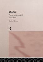 Charles I: The Personal Monarch 0744800161 Book Cover