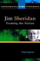 Jim Sheridan (Contemporary Irish Filmmakers Series) 1904148050 Book Cover