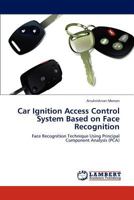 Car Ignition Access Control System Based on Face Recognition 3846580929 Book Cover