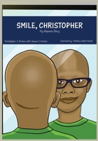Smile, Christopher : The Story of How I Got Alopecia 1736182471 Book Cover