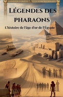 Légendes des pharaons (French Edition) B0GCJ9SG25 Book Cover
