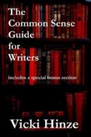 The Common Sense Guide for Writers 1892718634 Book Cover