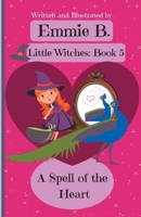 A Spell of the Heart 1087861179 Book Cover