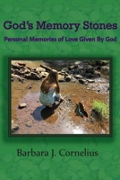 God's Memory Stones: Personal Memories of Love Given by God 0999269801 Book Cover