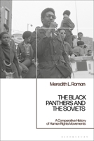 The Black Panthers and the Soviets: A Comparative History of Human Rights Movements 1350436127 Book Cover