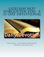 God Has Not Forgotten You: A 31-Day Devotional 1533208336 Book Cover