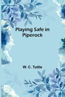 Playing Safe in Piperock 9357917578 Book Cover