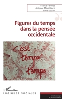 Figures du temps dans la pensée occidentale (Logiques Sociales) (French Edition) 2140347870 Book Cover