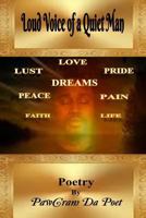 Loud Voice of a Quiet Man: Poetry 1519446535 Book Cover