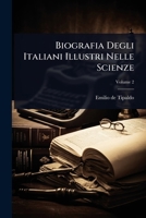Biografia Degli Italiani Illustri Nelle Scienze (Italian Edition) 1024452034 Book Cover