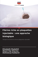 Fibrine riche en plaquettes injectable: une approche biologique (French Edition) 6208348242 Book Cover