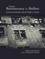 From Bureaucracy to Bullets: Extreme Domicide and the Right to Home 1978802714 Book Cover