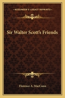 Sir Walter Scott's friends 1163120170 Book Cover