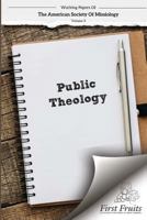 American Society of Missiology Volume 3: Public Theology 1621716678 Book Cover