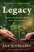 The Perfect Storm (Legacy: Mothers of Gifted Daughters Share Their Wisdom) B0DQDCC3XK Book Cover