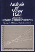 Analysis of Messy Data, Volume II: Nonreplicated Experiments (Analysis of Messy Data) 0412063719 Book Cover