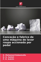 Conceção e fabrico de uma máquina de lavar roupa accionada por pedal (Portuguese Edition) 6207044339 Book Cover