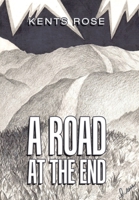 A Road at The End 1664179615 Book Cover