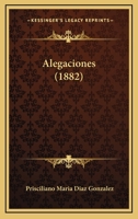 Alegaciones (1882) 1167477626 Book Cover