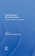 The Exclusive Economic Zone: A Latin American Perspective (The Foreign Relations of the Third World Series, No. 1) 0367292009 Book Cover