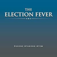 The Election Fever 148179521X Book Cover