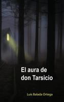 El aura de don Tarsicio 1508812527 Book Cover