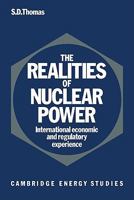 The Realities of Nuclear Power: International Economic and Regulatory Experience 0521126037 Book Cover