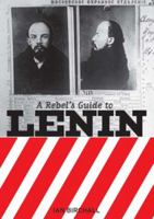 Rebel's Guide to Lenin 1905192037 Book Cover