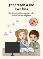 J'apprends à lire avec Elisa: Mon livre interactif pour apprendre à lire, en direct avec mon enseignante 952421069X Book Cover